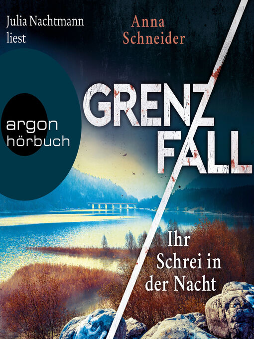 Title details for Grenzfall--Ihr Schrei in der Nacht--Jahn und Krammer ermitteln, Band 2 (Ungekürzte Lesung) by Anna Schneider - Available